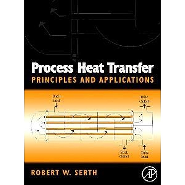 Process Heat Transfer, Robert W. Serth, Thomas Lestina