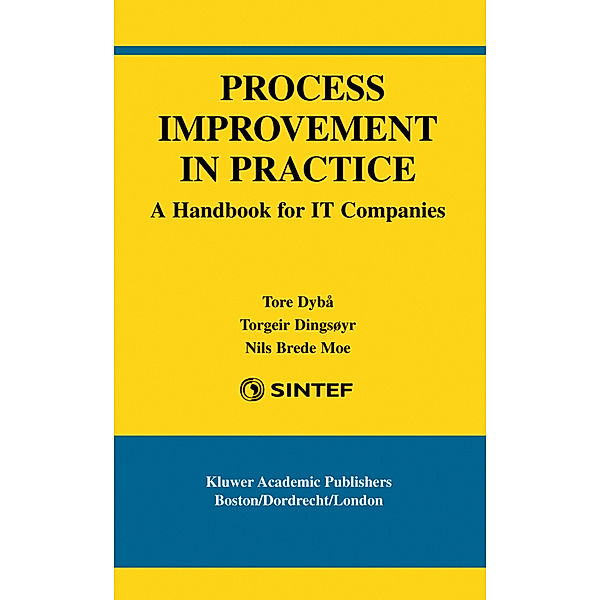 Process Improvement in Practice, Tore Dyb, Torgeir Dingsøyr, Nils Brede Moe