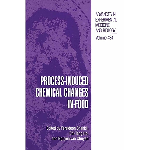 Process-Induced Chemical Changes in Food / Advances in Experimental Medicine and Biology Bd.434