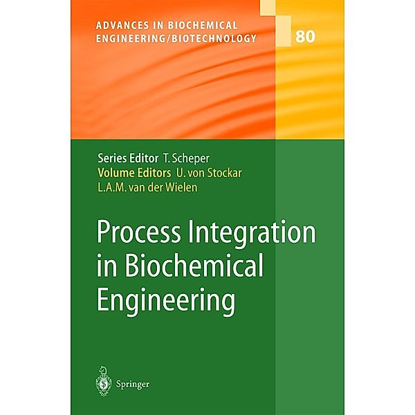 Process Integration in Biochemical Engineering / Advances in Biochemical Engineering/Biotechnology Bd.80
