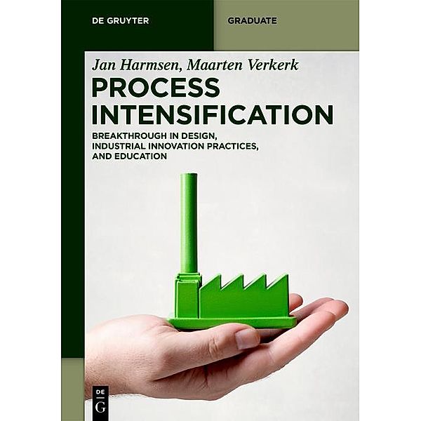 Process Intensification / De Gruyter Textbook, Jan Harmsen, Maarten Verkerk