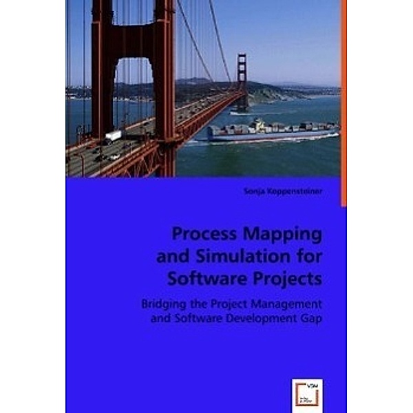 Process Mapping and Simulation for Software Projects, Sonja Koppensteiner