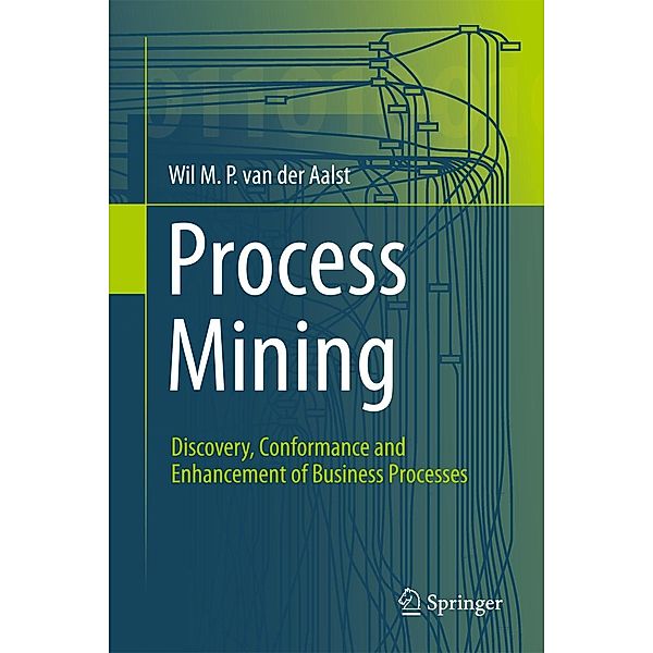 Process Mining, Wil M. P. van der Aalst