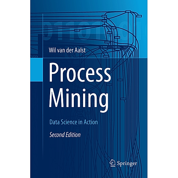 Process Mining, Wil M. P. van der Aalst