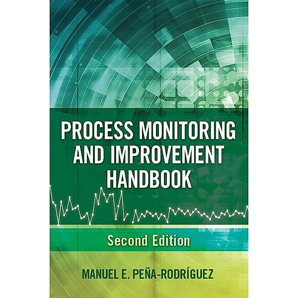 Process Monitoring and Improvement Handbook, Manuel E. Peña-Rodríguez