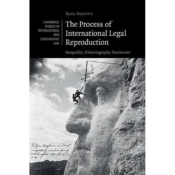 Process of International Legal Reproduction / Cambridge Studies in International and Comparative Law, Rose Parfitt