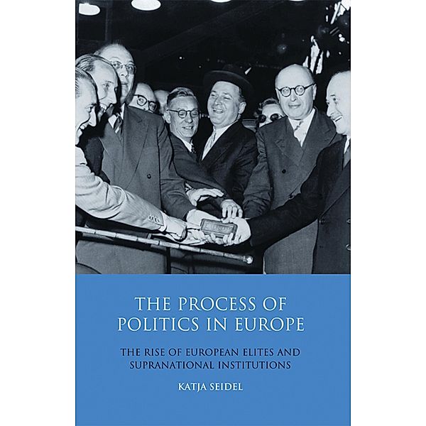 Process of Politics in Europe, The, Katja Seidel
