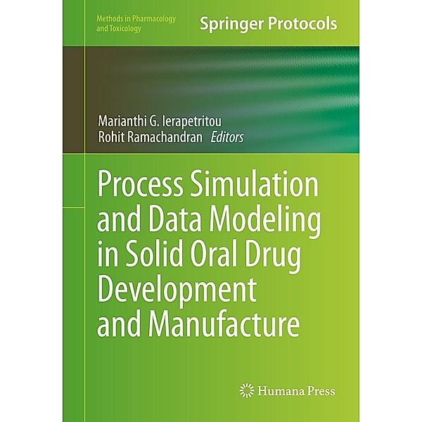 Process Simulation and Data Modeling in Solid Oral Drug Development and Manufacture / Methods in Pharmacology and Toxicology