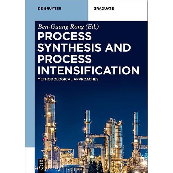 Process Synthesis and Process Intensification / De Gruyter Textbook