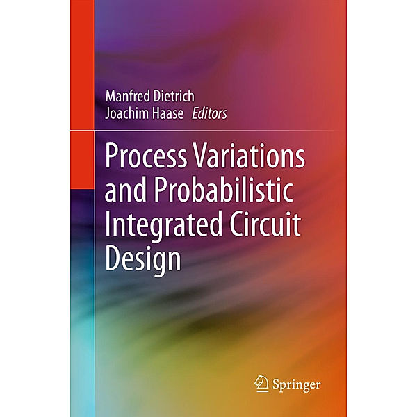 Process Variations and Probabilistic Integrated Circuit Design