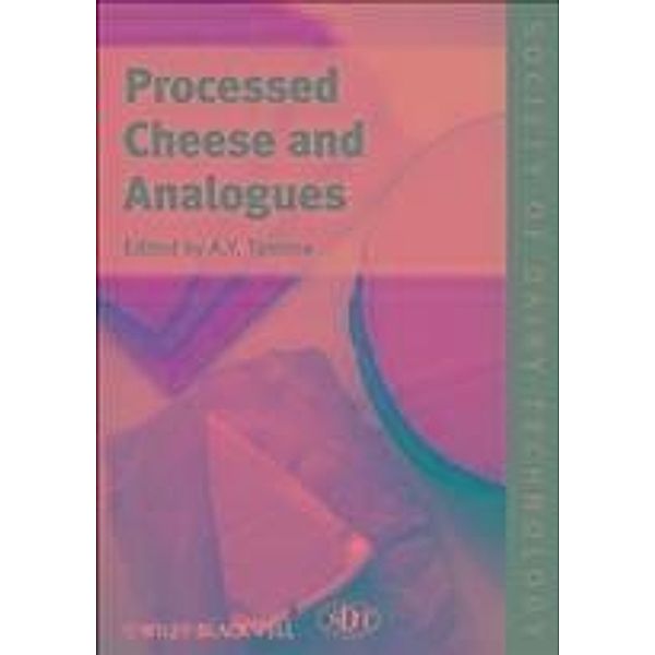 Processed Cheese and Analogues / Society of Dairy Technology Series, A. Y. Tamime