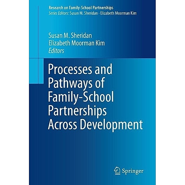 Processes and Pathways of Family-School Partnerships Across Development / Research on Family-School Partnerships Bd.2