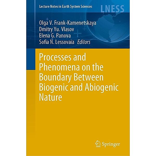 Processes and Phenomena on the Boundary Between Biogenic and Abiogenic Nature / Lecture Notes in Earth System Sciences