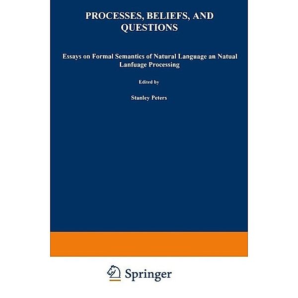 Processes, Beliefs, and Questions / Studies in Linguistics and Philosophy Bd.16