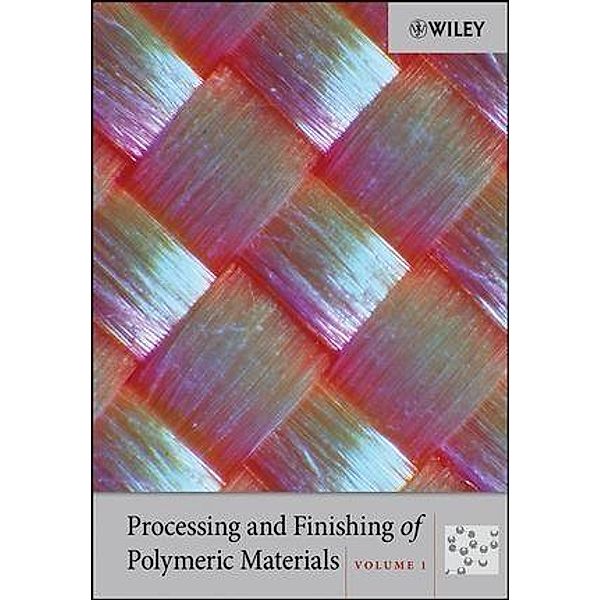 Processing and Finishing of Polymeric Materials, 2 Volume Set