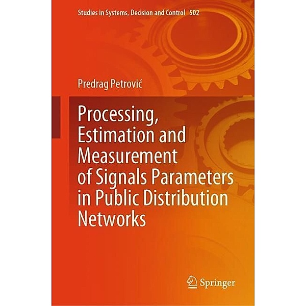 Processing, Estimation and Measurement of Signals Parameters in Public Distribution Networks, Predrag Petrovic