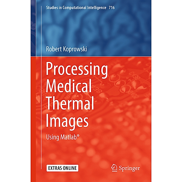 Processing Medical Thermal Images, Robert Koprowski
