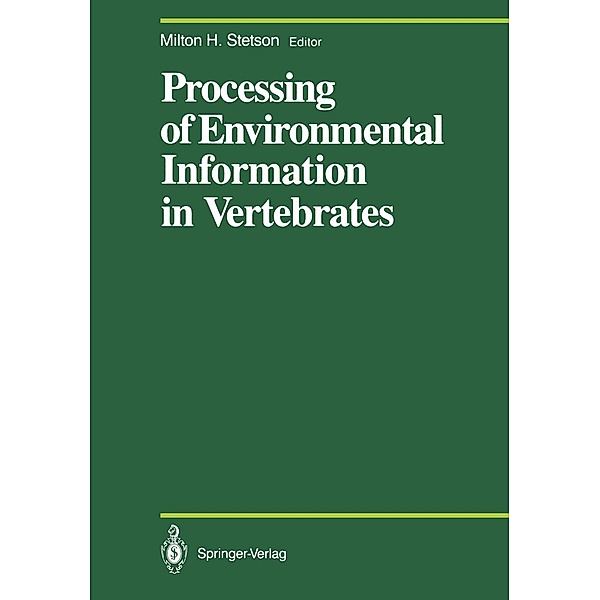 Processing of Environmental Information in Vertebrates / Proceedings in Life Sciences