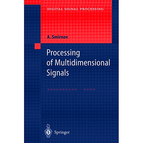 Processing of Multidimensional Signals, Alexandre Smirnov