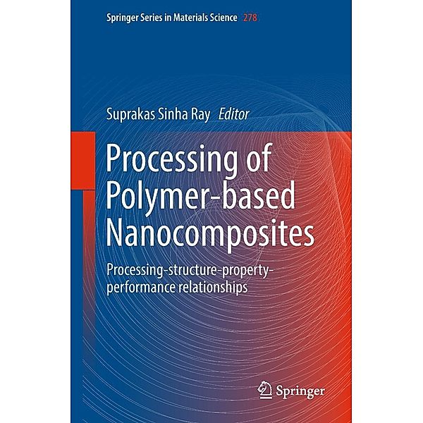 Processing of Polymer-based Nanocomposites / Springer Series in Materials Science Bd.278