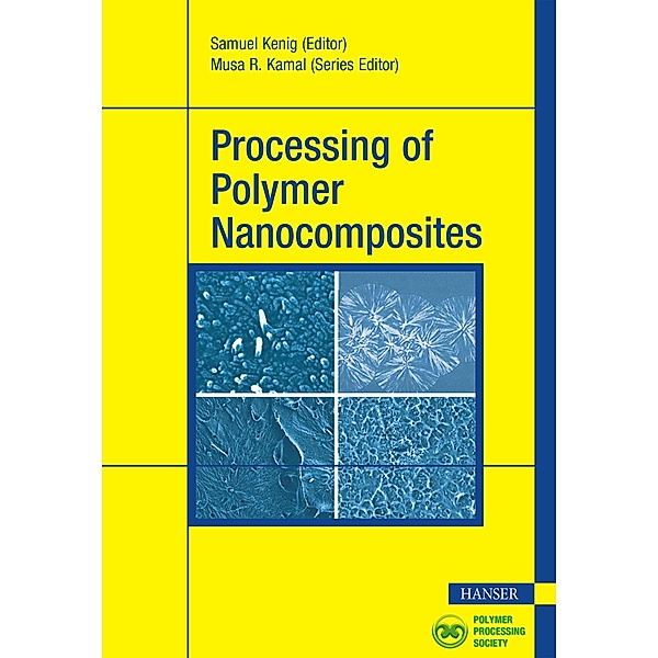 Processing of Polymer Nanocomposites, Samuel Kenig