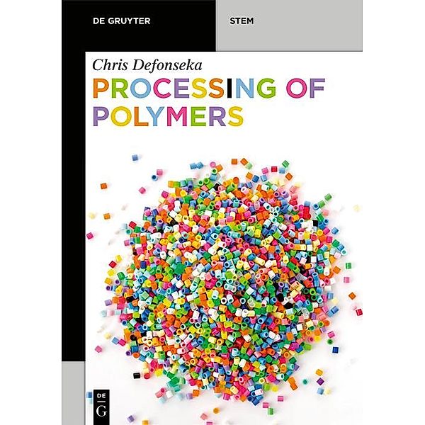 Processing of Polymers / De Gruyter STEM, Chris Defonseka