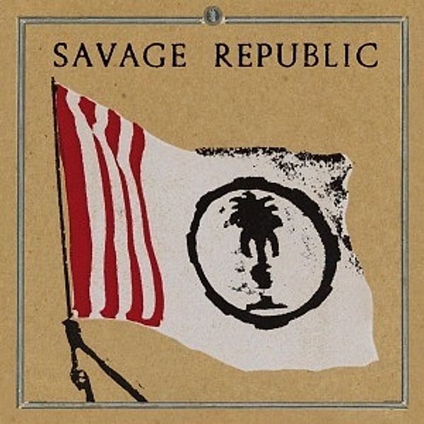 Procession,An Aural History, Savage Republic