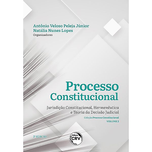 Processo constitucional:, Antônio Veloso Peleja Júnior, Natália Nunes Lopes, Rodrigo Brandão
