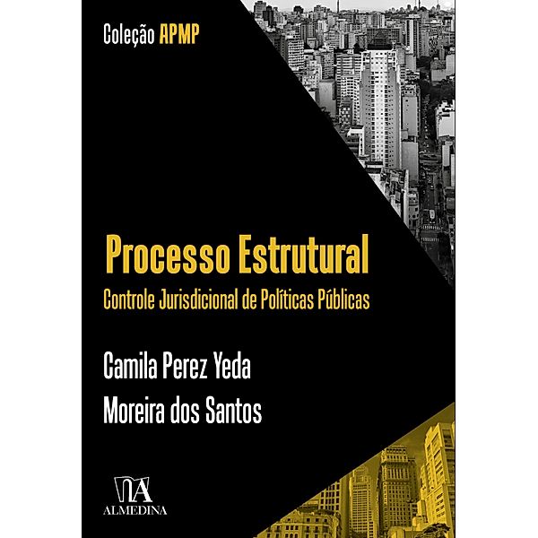 Processo estrutural / APMP, Camila Perez Yeda Moreira dos Santos