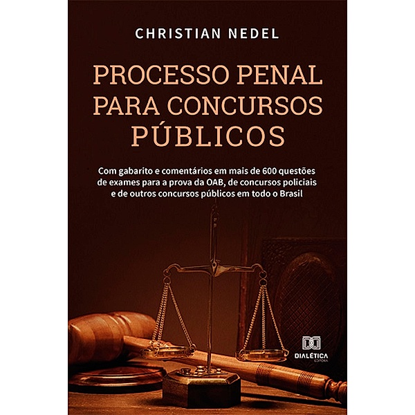 Processo Penal para Concursos Públicos, Christian Nedel