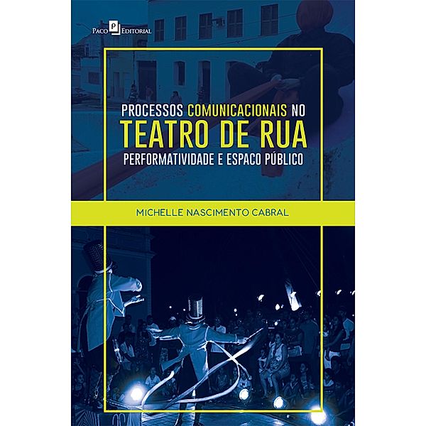 Processos comunicacionais no teatro de rua, Michelle Nascimento Cabral