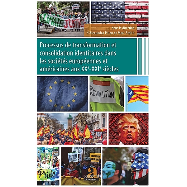 Processus de transformation et consolidation identitaires dans les societes europeennes et americaines aux XXe-XXIe siecles, Palau Alexandra Palau