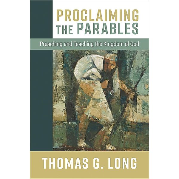 Proclaiming the Parables, Thomas G. Long