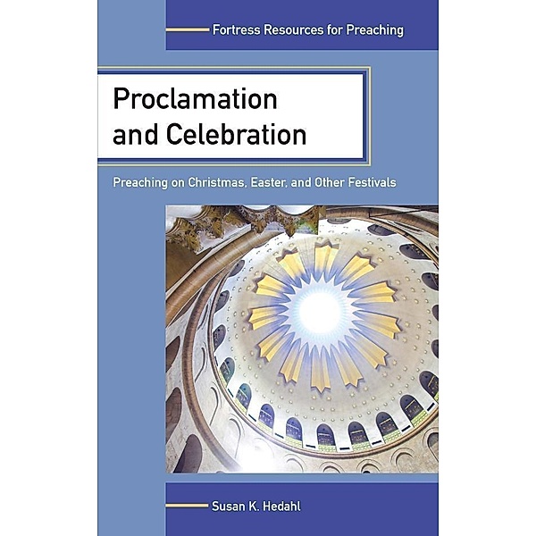 Proclamation and Celebration, Susan K. Hedahl