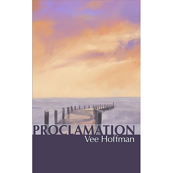 Proclamation / Indie Inklings Ltd, Vee Hoffman