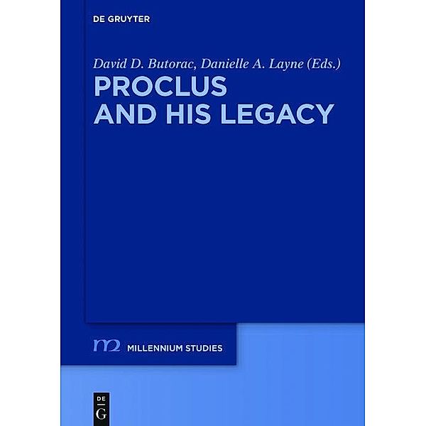 Proclus and his Legacy / Millennium-Studien / Millennium Studies Bd.65