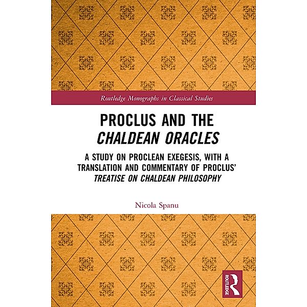 Proclus and the Chaldean Oracles, Nicola Spanu