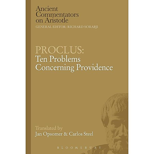 Proclus: Ten Problems Concerning Providence, Carlos Steel, Jan Opsomer