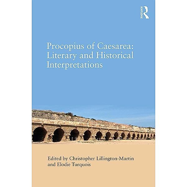 Procopius of Caesarea: Literary and Historical Interpretations