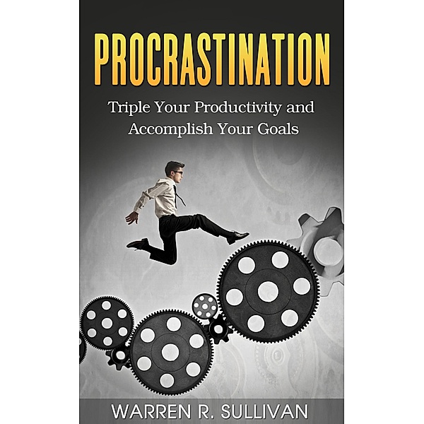 Procrastination, Warren R. Sullivan