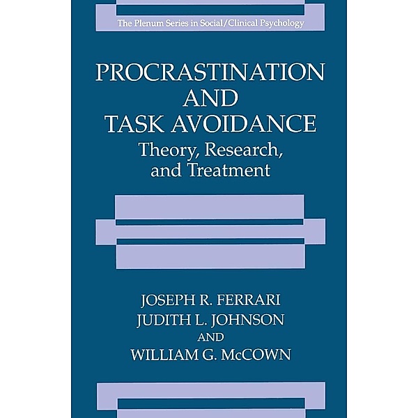 Procrastination and Task Avoidance / The Springer Series in Social Clinical Psychology, Joseph R. Ferrari, Judith L. Johnson, William G. McCown