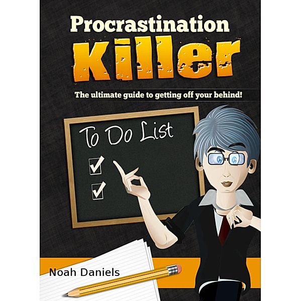 Procrastination Killer, Noah Daniels