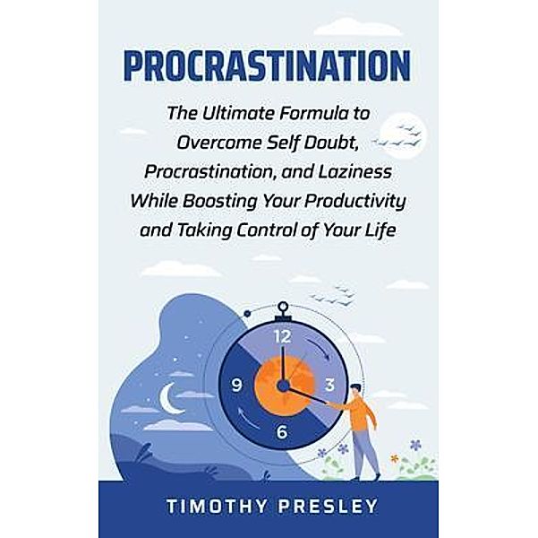Procrastination / Timothy Presley, Timothy Presley