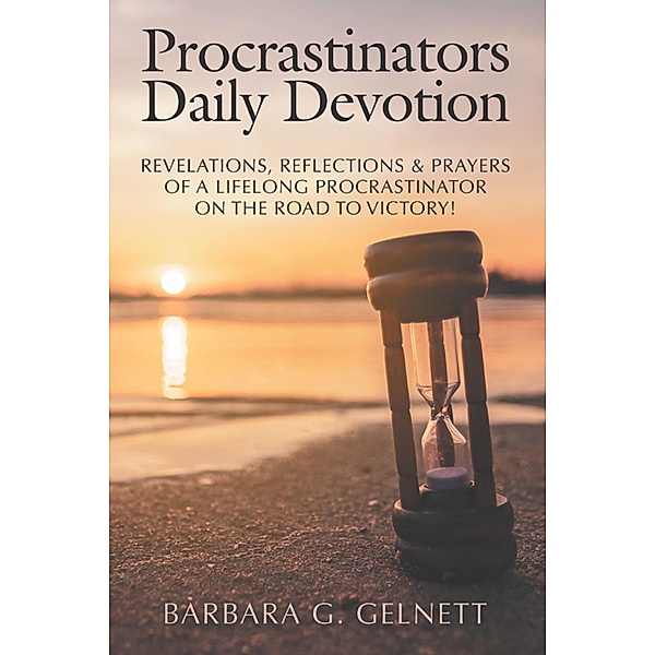 Procrastinators Daily Devotion, Barbara G. Gelnett