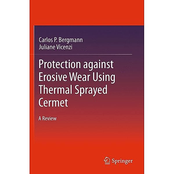 Proctection against Erosive Wear using Thermal Sprayed Cermet, Carlos P Bergmann, Juliane Vicenzi