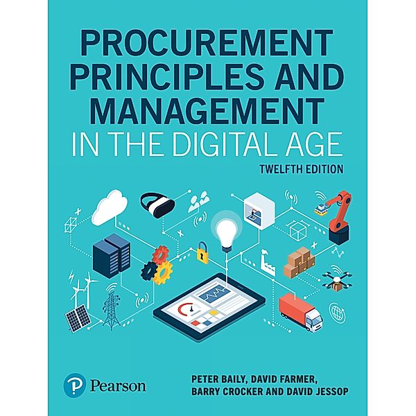 Procurement Principles and Management in the Digital Age, Peter Baily, David Farmer, Barry Crocker, David Jessop