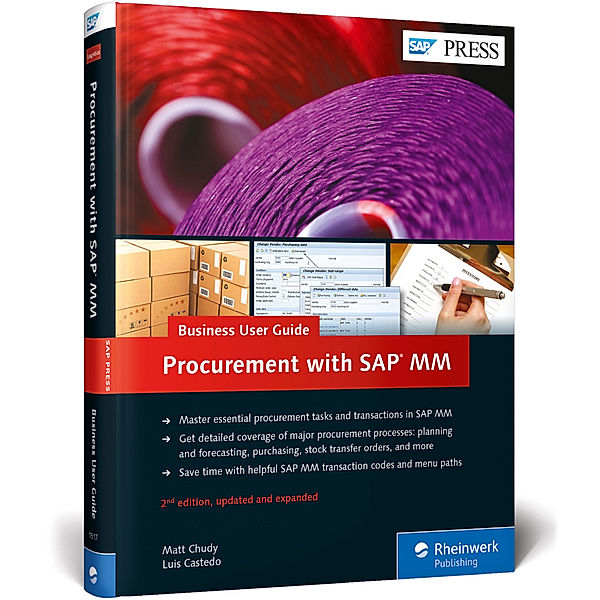 Procurement with SAP MM: Business User Guide, Matt Chudy, Luis Castedo