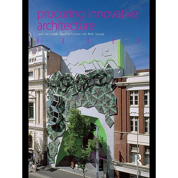 Procuring Innovative Architecture, Leon van Schaik, Geoffrey London