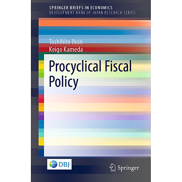 Procyclical Fiscal Policy, Toshihiro Ihori, Keigo Kameda