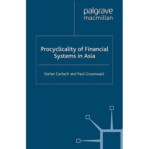 Procyclicality of Financial Systems in Asia / Procyclicality of Financial Systems in Asia